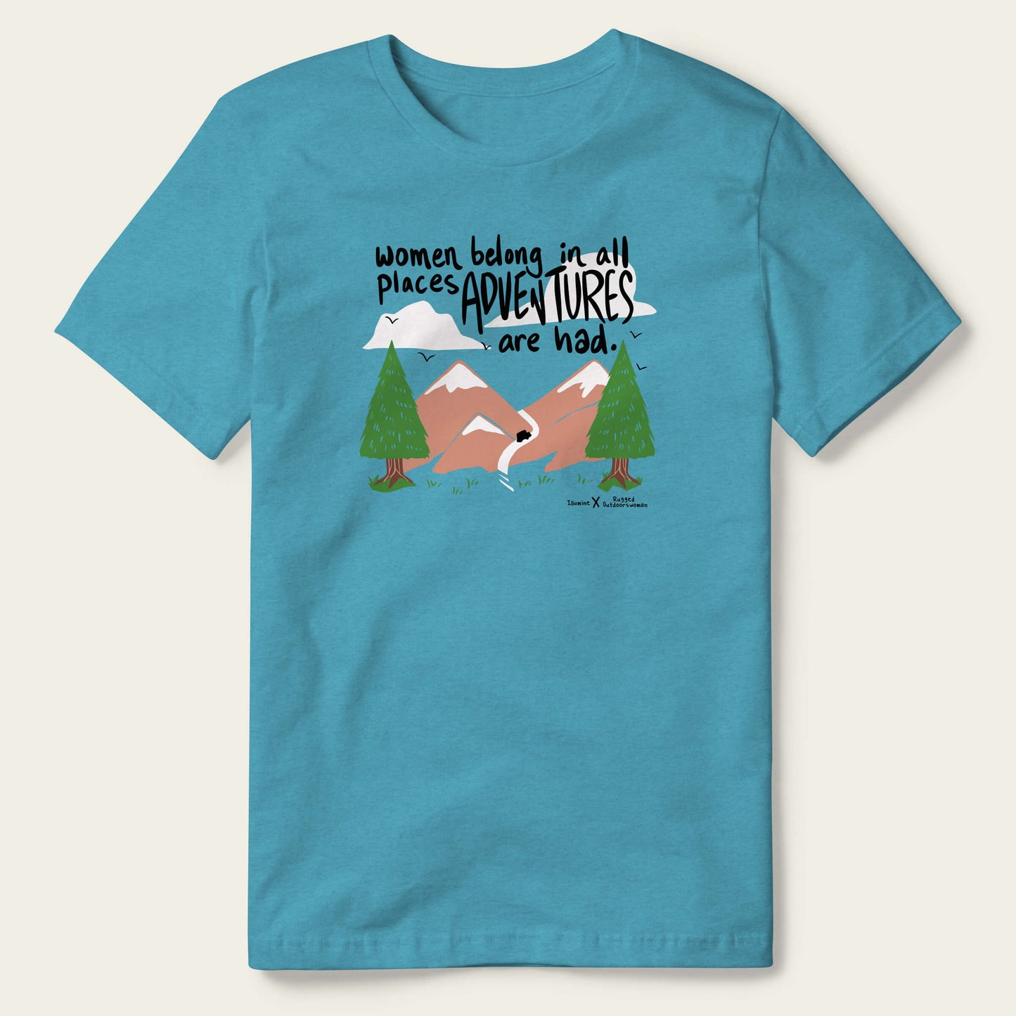 Women Belong - Rugged Outdoorswoman X Illumine Tee - Turquoise
